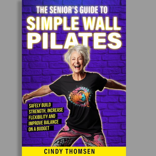 Design an energetic ebook cover, appealing to 60 year old women who want to start Wall Pilates Design by Designer Group