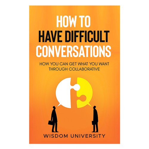 Design A Clever And Catchy "How To Have Difficult Conversations" Book Cover Design by desainbagus3