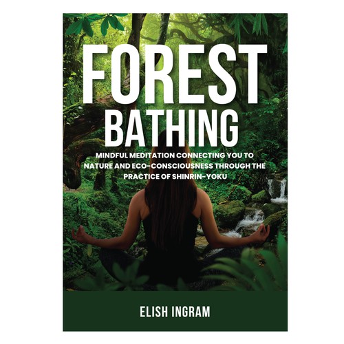 Design a Cover for Book on Forest Bathing Design réalisé par 99_master