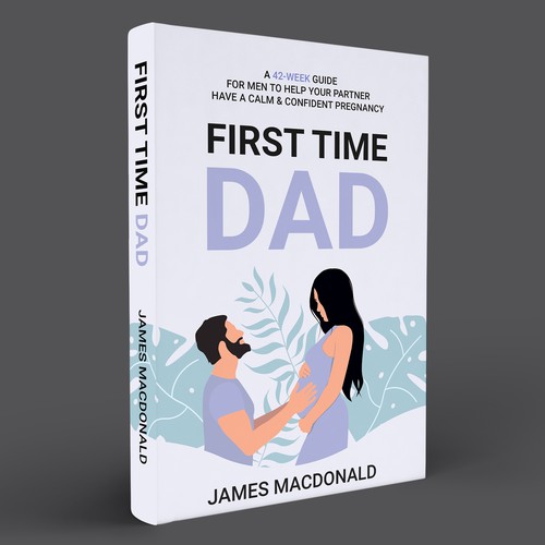 Book cover art appealing to First Time Dad & Expectant Mums Design by Masud007