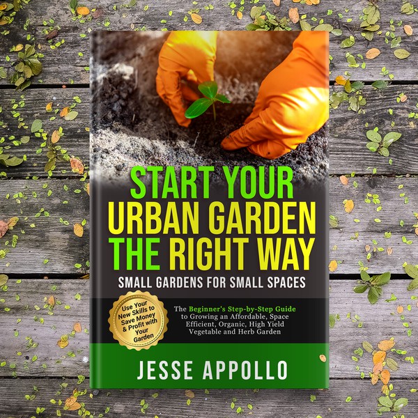 Design by DC ™ titled "START YOUR URBAN GARDEN THE RIGHT WAY"