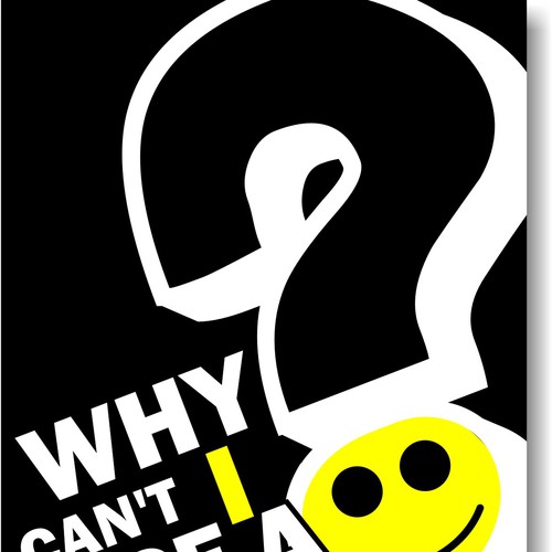 Book cover for "Why Can't I Use A Smiley Face?" Design by Ana Sichitiu