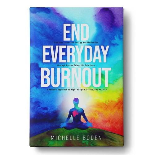 Book cover to End Everyday Burnout and grab the attention of multi-tasking 25-58 year old women Design by Wizdiz