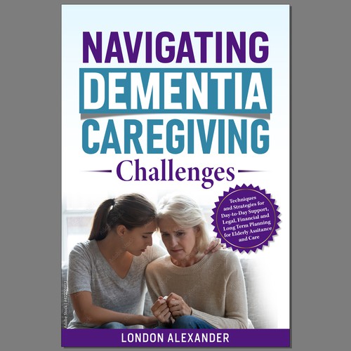 Create a Book Cover that Speaks to Dementia Caregivers' Hearts Design by Ramarao V Katteboina