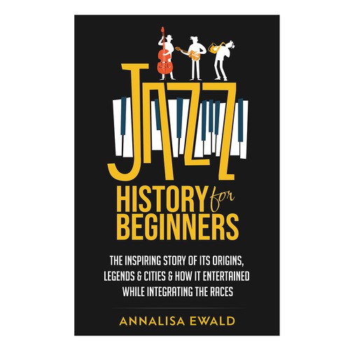 Design a cover for this intriguing layman's approach to Jazz History.-ontwerp door Samtistic