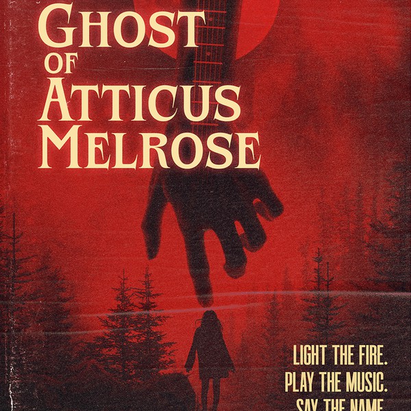 The Ghost Of Atticus Melrose book cover