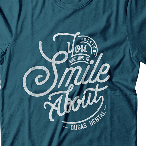 T shirt design for a fun, modern dental office Design by REDHorse