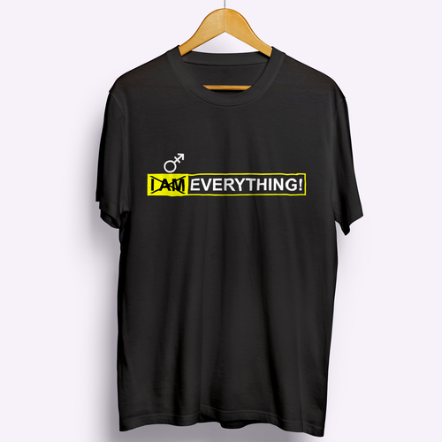 Design a t-shirt graphic around the phrase "I am everything." Design by i n s a n