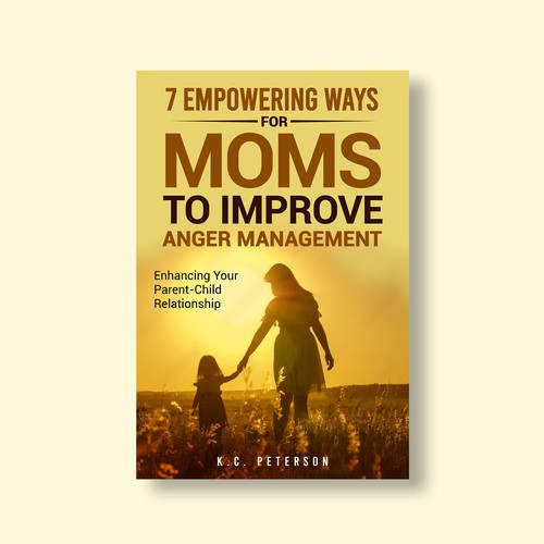 "A Powerful Book Cover Connecting to Moms with Anger Management Issues" Design by Alone Butterfly