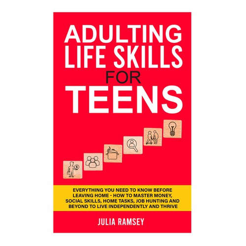 Eye catching, modern cover for Adulting Life Skills for Teens Design by Cover_Design_Expert