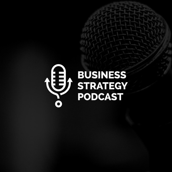 Business Strategy Podcast