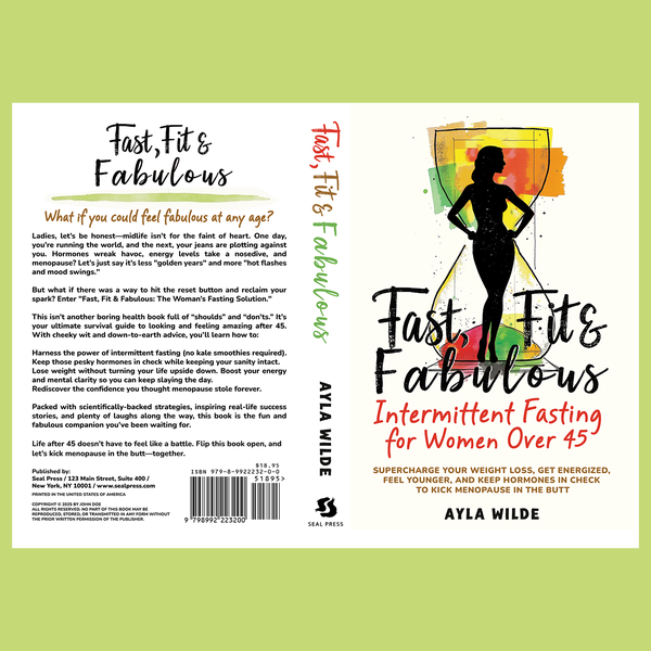 Fast, Fit & Fabulous Intermittent Fasting for Women Over 45 Book Cover Design proposal