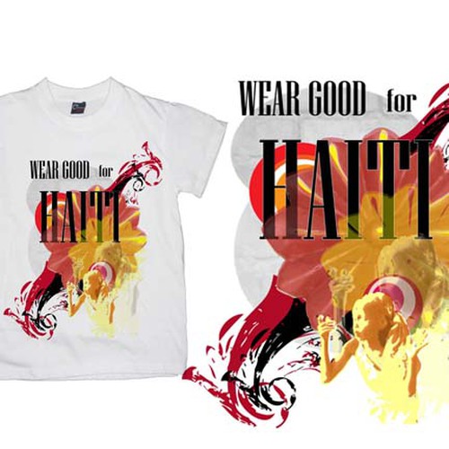 Wear Good for Haiti Tshirt Contest: 4x $300 & Yudu Screenprinter Réalisé par donnaPM