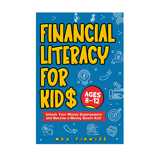 Financial Literacy Book for Kids, Ages 8 to 12 Design by Just-x
