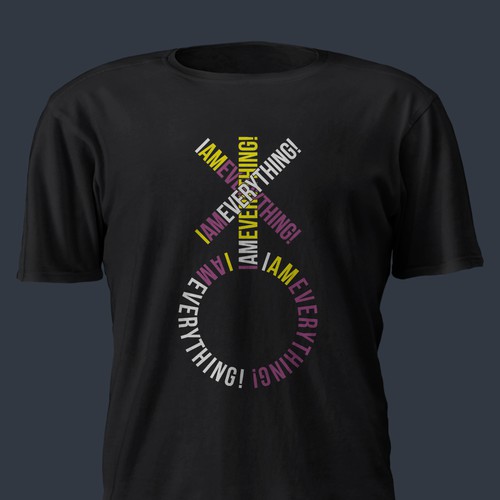 Design a t-shirt graphic around the phrase "I am everything." Design by killer_meowmeow