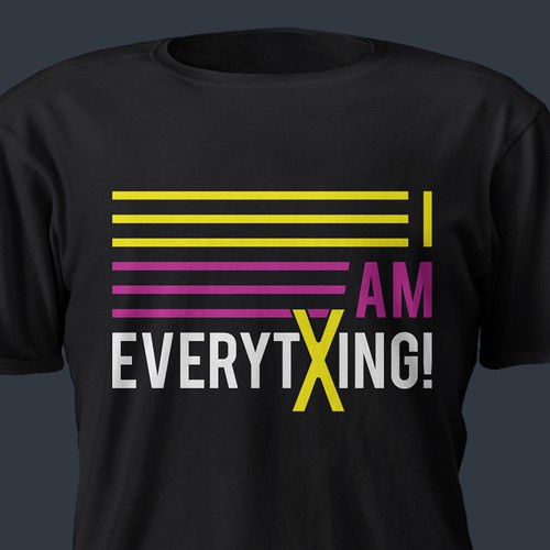 Design a t-shirt graphic around the phrase "I am everything." Design by killer_meowmeow