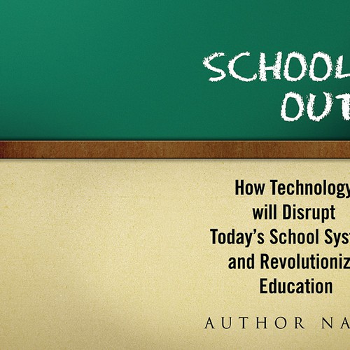 Design by line14 titled "Book cover: School's Out! How technology will disrupt today's school system and revolutionize education"