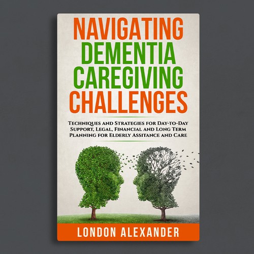 Create a Book Cover that Speaks to Dementia Caregivers' Hearts Design by Adriano - Covers