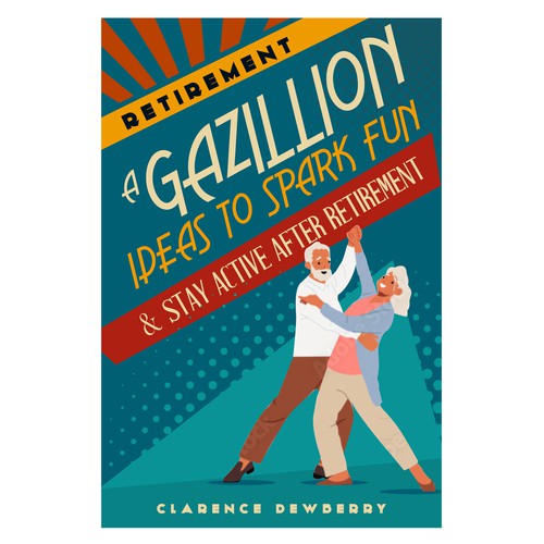 Retro book cover design about Retirement ideas to spark fun Diseño de GSPH