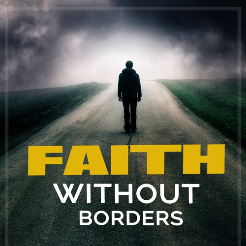 Faith Without Borders Sermon Series Design by NS Creative