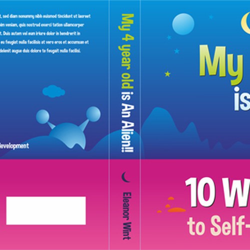 Create a book cover for "My 4 year old is An Alien!!" 10 Winning steps to Self-Concept formation Réalisé par DEsigNA