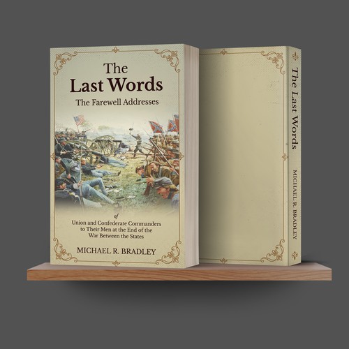 The Last Words, Book Cover, Fascinating History from the American War Between the States. Design by fazlulhaque97