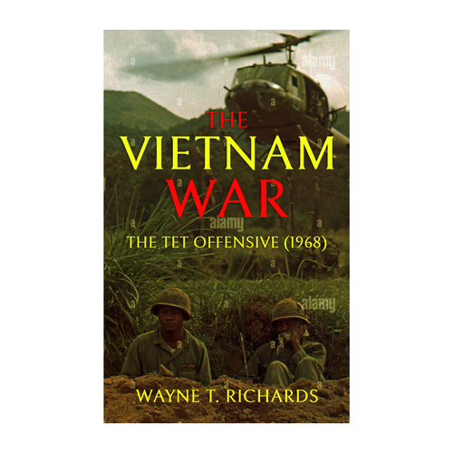 The Vietnam War: The Tet Offensive (1968) Design by denandapr