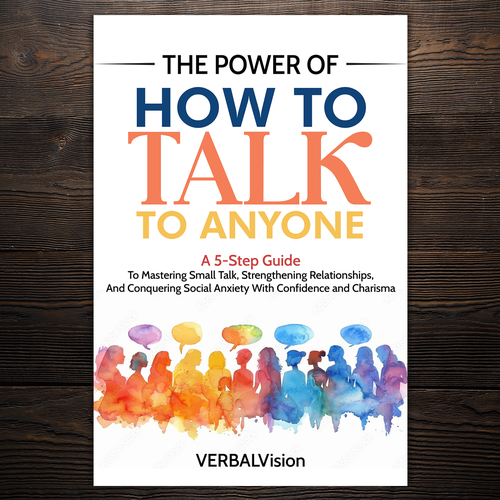 Create a Captivating Book Cover for "The Power of How to Talk to Anyone" – Showcase Your Creativity! Design by Imeehlogs
