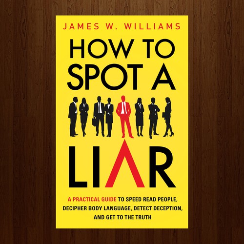 Amazing book cover for nonfiction book - "How to Spot a Liar" Réalisé par RJHAN