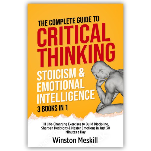 Book cover The Complete Guide to Critical Thinking, Stoicism & Emotional Intelligence 3 in 1 bundle Design by Arrowdesigns