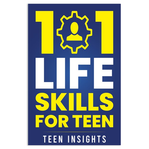 Unique, Modern, Catchy '101 Life Skills for Teens' Book Cover Design by Unboxing Studio