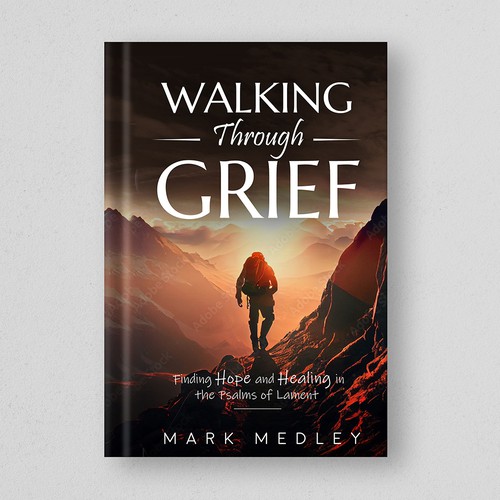 Book Cover: "Walking Through Grief" Guaranteed Winner! Design by H.Khush