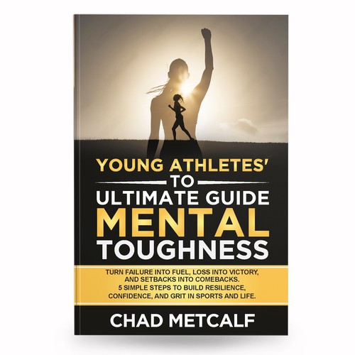 Mental Toughness book to appeal to parents and young athletes alike. Design by anisha umělec