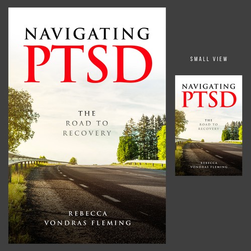 Design a book cover to grab attention for Navigating PTSD: The Road to Recovery Design von Sαhιdμl™