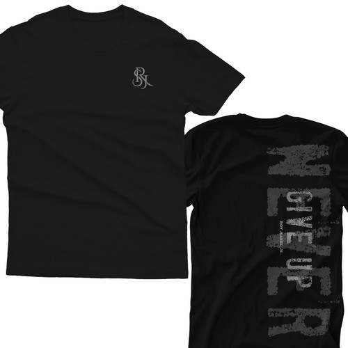 Designs | Never Give Up T-Shirt Design | T-shirt contest