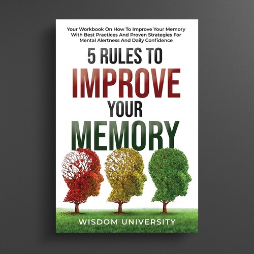 Design A Clever And Catchy "5 Rules To Improve Your Memory" Book Cover Design by R°Z°L
