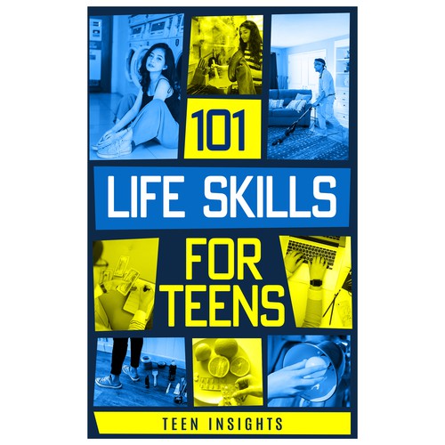 Unique, Modern, Catchy '101 Life Skills for Teens' Book Cover Design by Designios