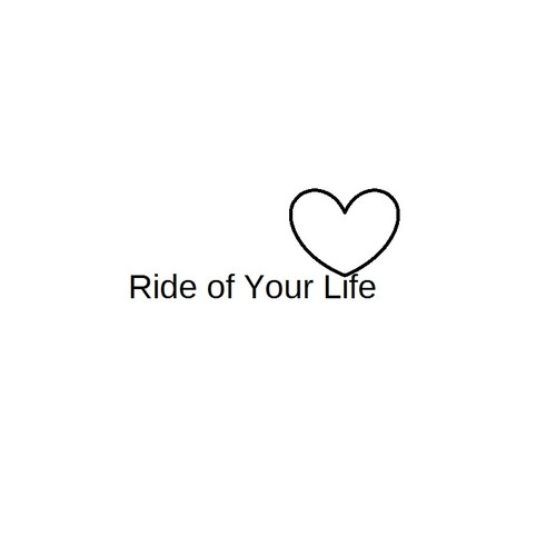 Ride of Your Life Design by sEVen+