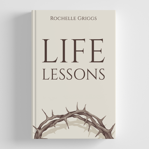 Book Cover Design for a Religious and Personal Development Book called Life Lessons Design by arobindo