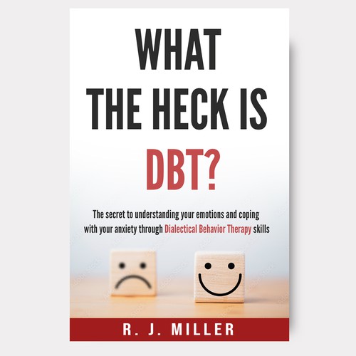 Kickass eBook cover for a Dialectical behavior therapy book Design by DejaVu