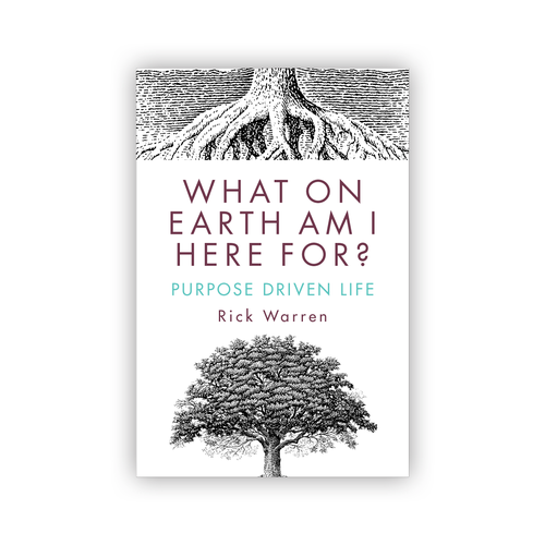 Book cover redesign for "What on Earth Am I Here For? The Purpose Driven Life" by Rick Warren Design by trafficlikeme