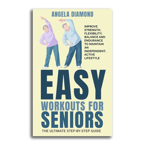 Create a winner book cover for my book: Easy Workouts For Seniors The Ultimate Step-by-Step Guide Design by Crenovates