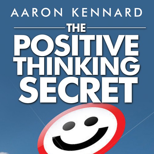 Design a Book Cover for "The Positive Thinking Secret" Design by TRIWIDYATMAKA