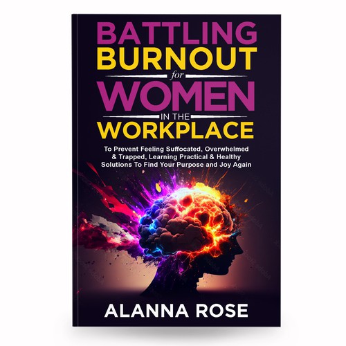 Battling Burnout For Women In the Workplace Contest Design by anisha umělec