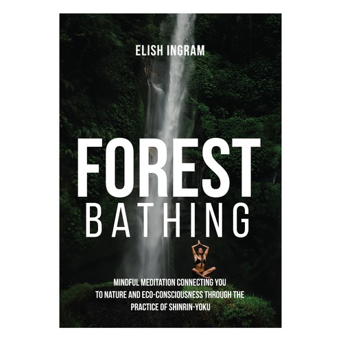 Design a Cover for Book on Forest Bathing Design réalisé par 99_master