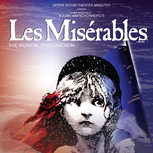 Need Awesome Poster Design for New "LES MISÉRABLES" Musical Theater Production Design by bluesflamingo