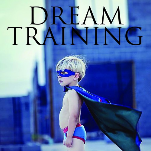 Create an Inspiring Book Cover for Dream Training  Design von JOHAN MARCELL