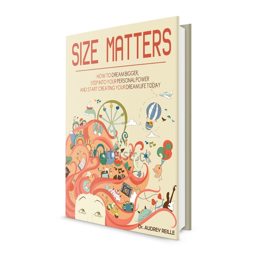 Design an Inspiring Book Cover for "Size Matters" on Dreaming Big! Design by VaMeDe