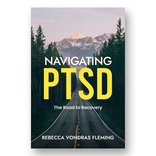 Design a book cover to grab attention for Navigating PTSD: The Road to Recovery Réalisé par SantoRoy71