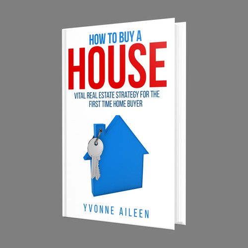 Empowering book cover for would-be homeowners - see link: https://drive.google.com/file/d/1OVe0bZmFt Design by Designs Guru Studio